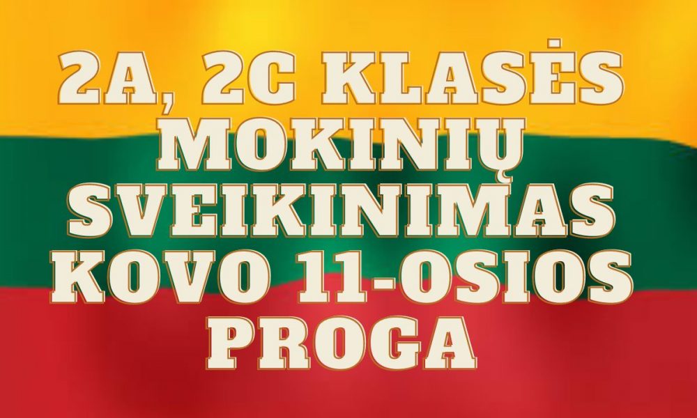 2A-2C-KLASES-MOKINIU-SVEIKINIMAS-KOVO-11-OSIOS-PROGA